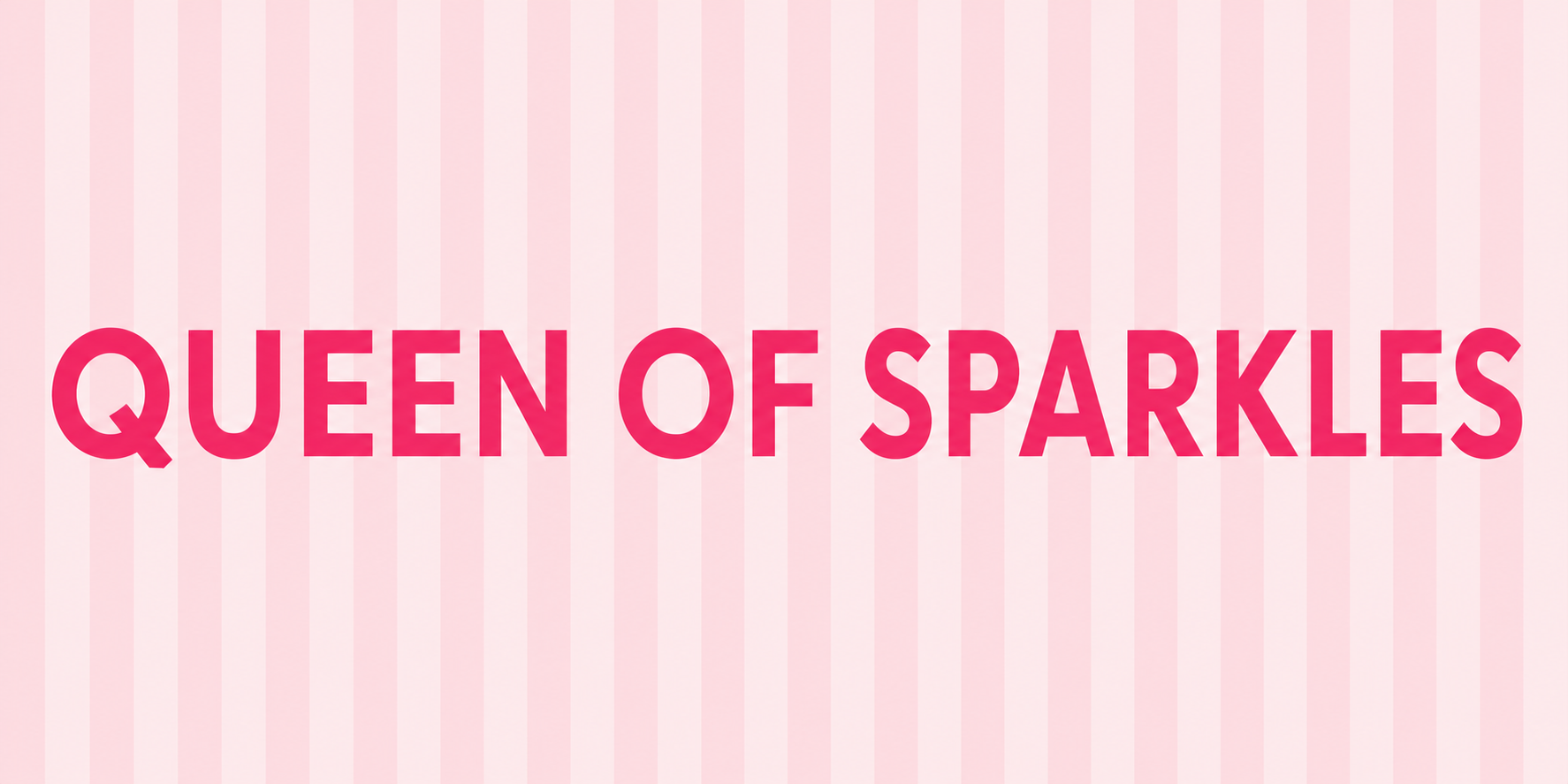 QUEEN OF SPARKLES