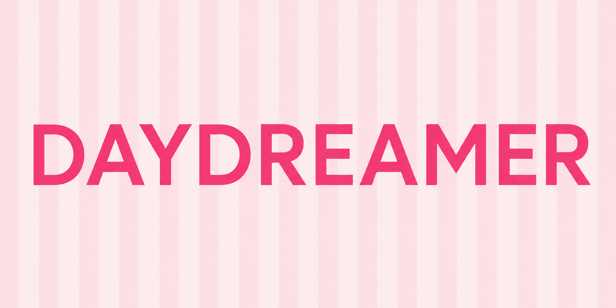 DAYDREAMER