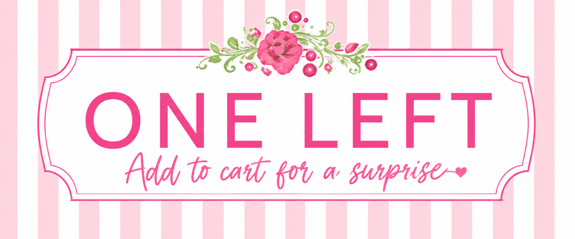 ONE LEFT = GRAB IT FAST GIRLS!
