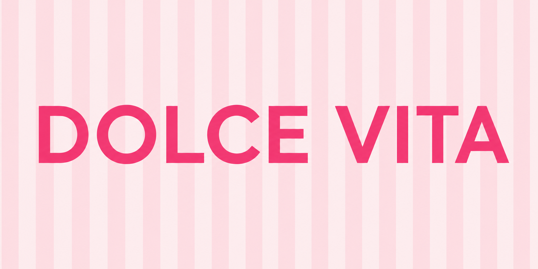 DOLCE VITA