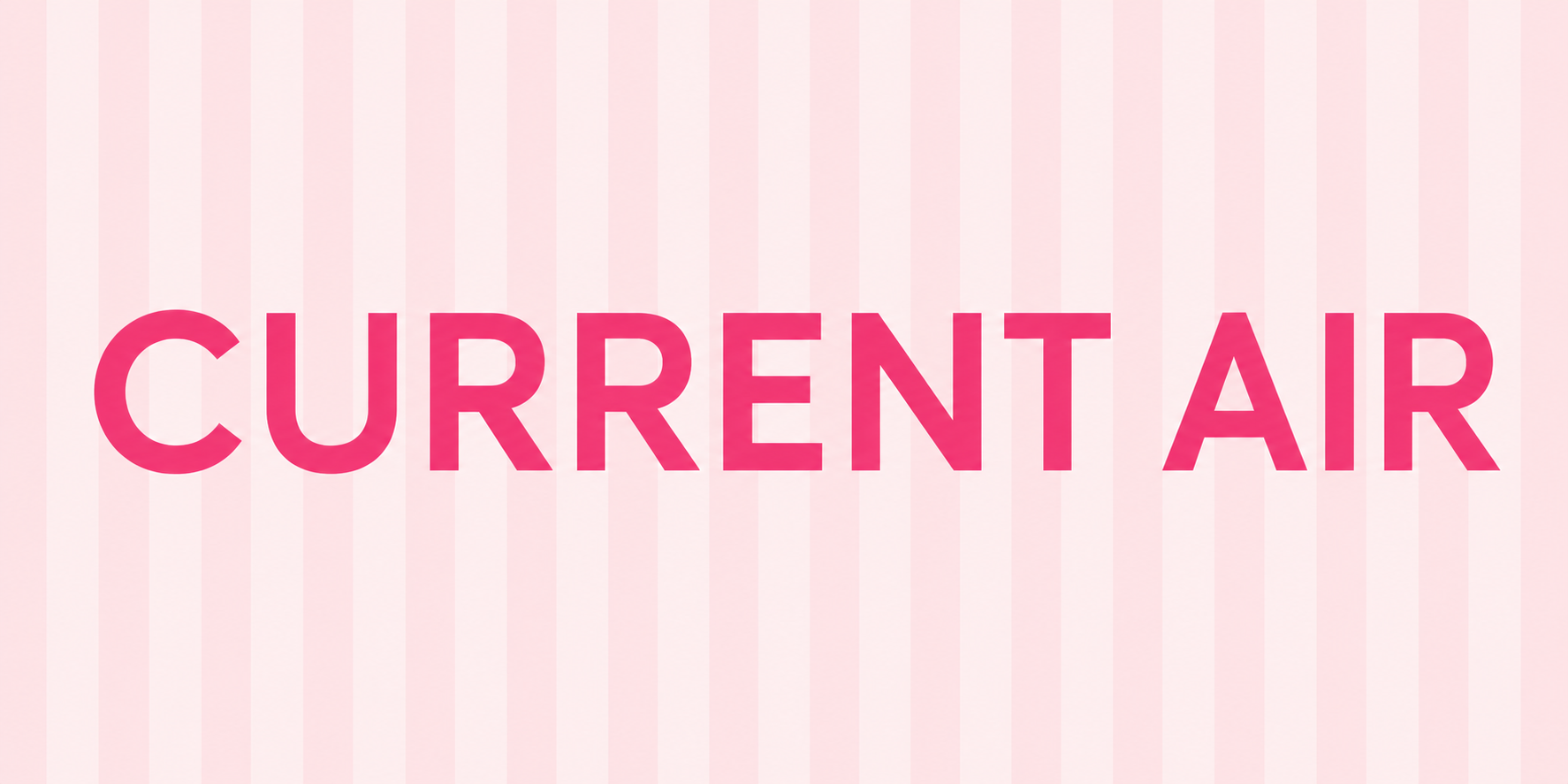 CURRENT AIR